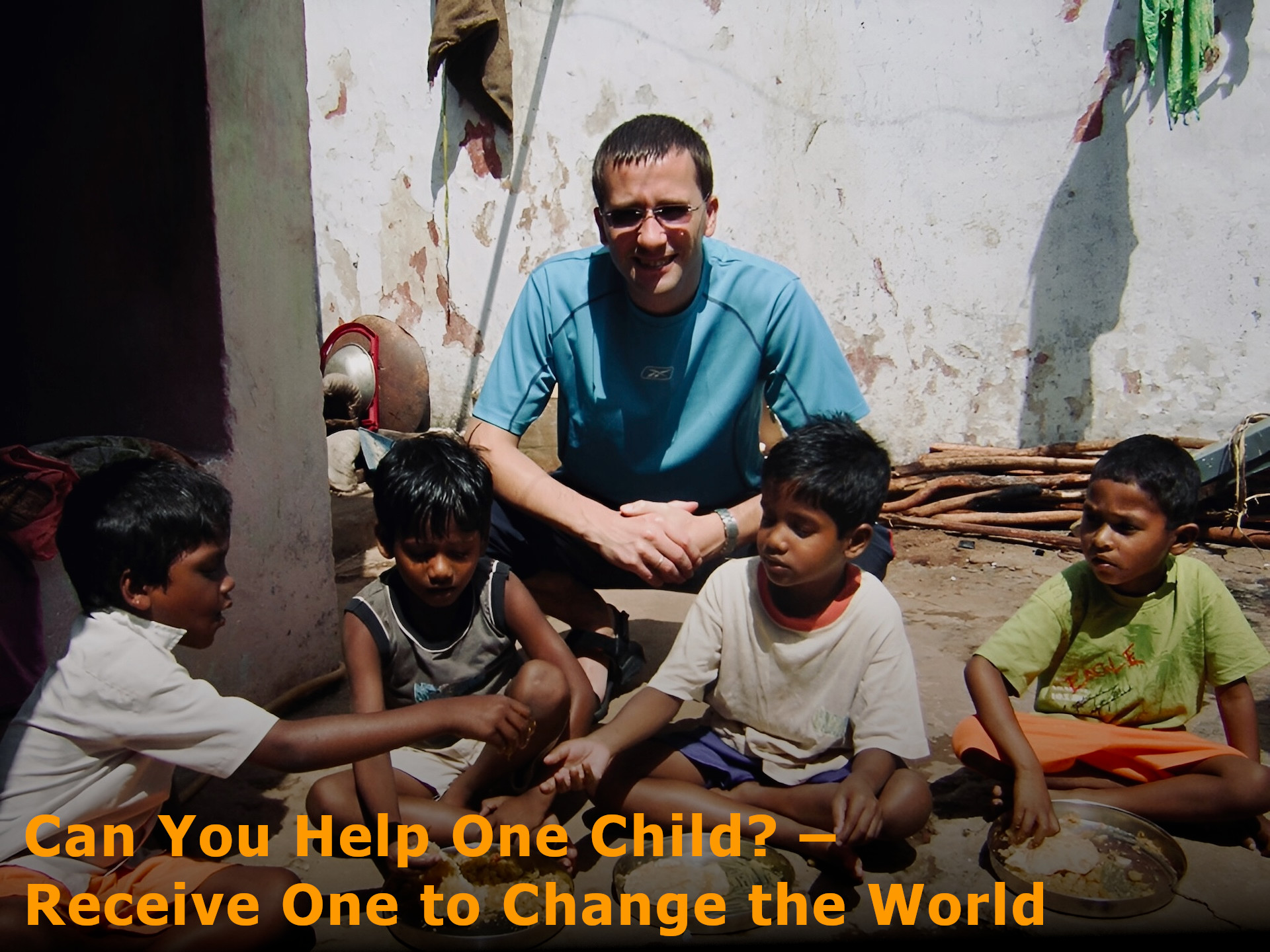 Can You Help One Child? – Receive One to Change the World